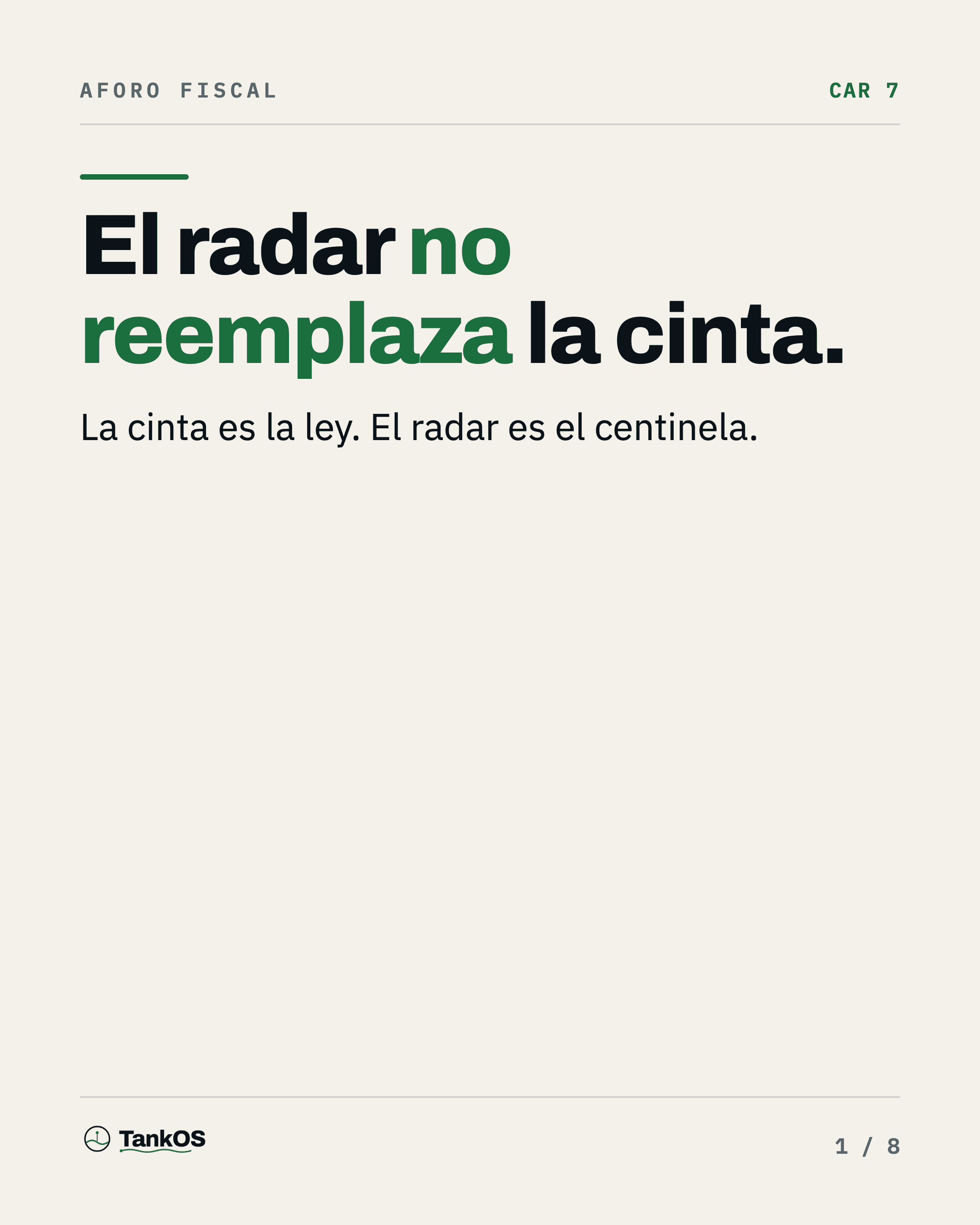 El radar no reemplaza la cinta
